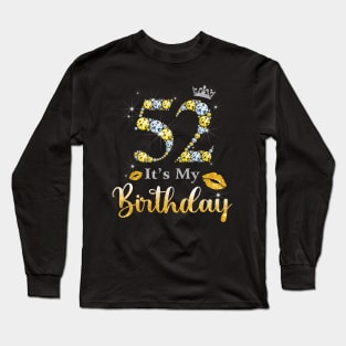 It's My 52nd Birthday Long Sleeve T-Shirt